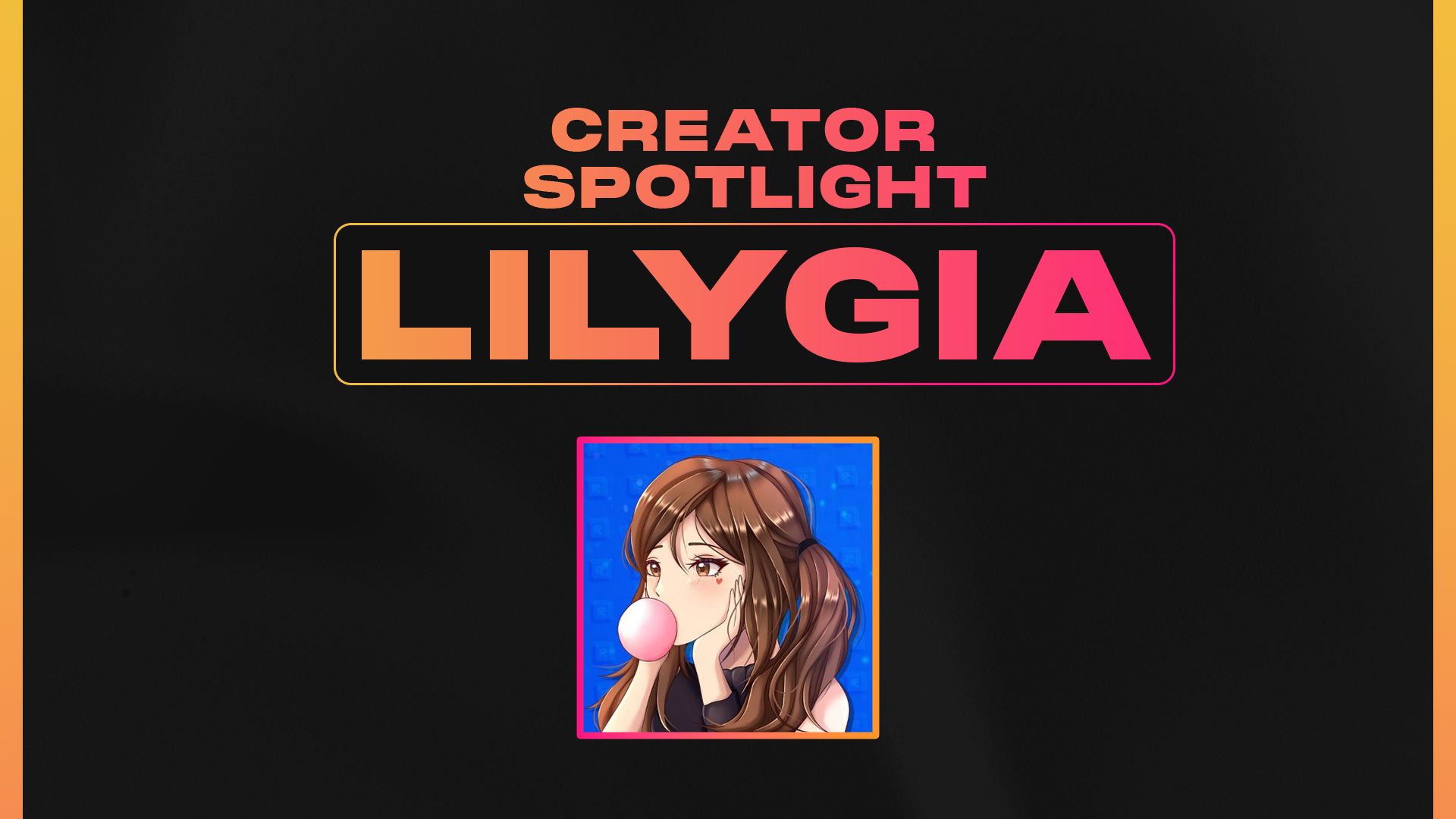 Creator Spotlight: Introducing LilyGia